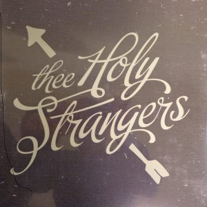 Thee Holy Strangers ‎– Thee Holy Strangers
