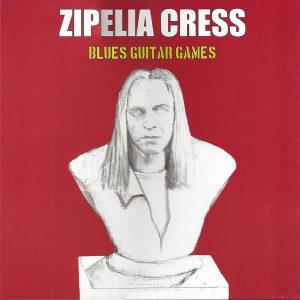 Zipelia Cress – Blues Guitar Games