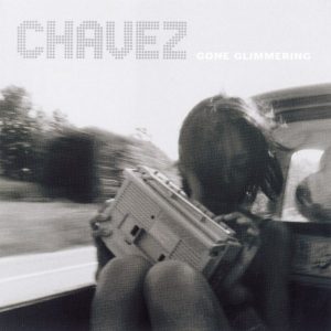 Chavez ‎– Gone Glimmering