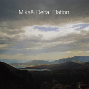 Mikaël Delta ‎– Elation