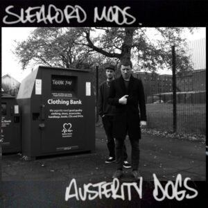 Sleaford Mods ‎– Austerity Dogs