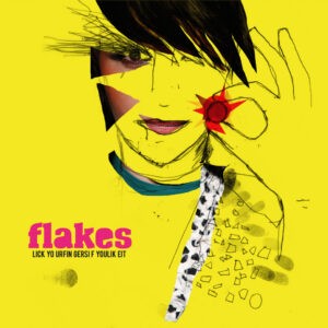 Flakes ‎– Lick Your Fingers, If You Like It