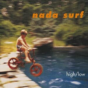Nada Surf ‎– High / Low
