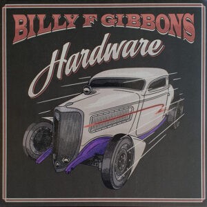 Billy F Gibbons ‎– Hardware