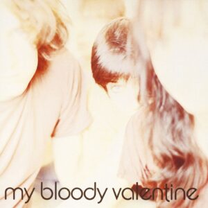 My Bloody Valentine ‎– Isn't Anything