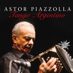 Astor Piazzolla ‎– Tango Argentino