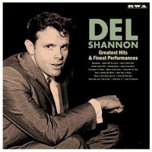 Del Shannon ‎– Greatest Hits & Finest Performances