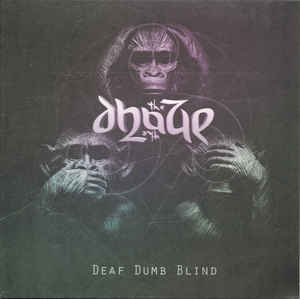 The Dhaze ‎– Deaf Dumb Blind
