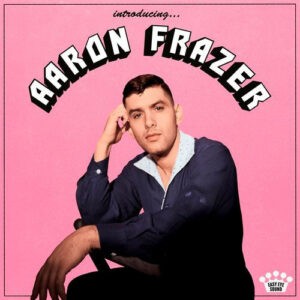 Aaron Frazer ‎– Introducing...