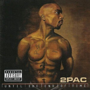 2Pac ‎– Until The End Of Time