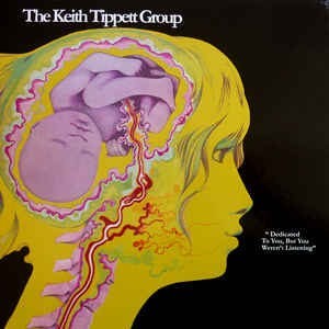 The Keith Tippett Group ‎– Dedicated To You, But You Weren't Listening