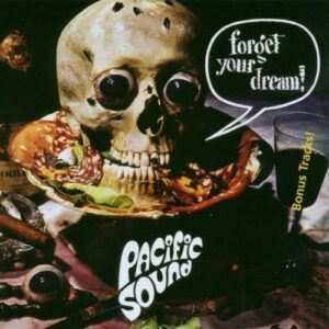 Pacific Sound ‎– Forget Your Dream!