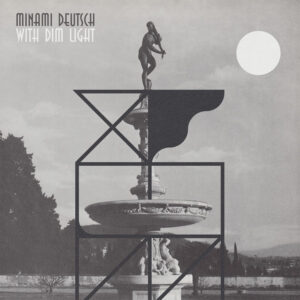Minami Deutsch ‎– With Dim Light