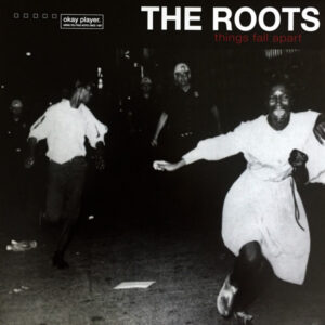 The Roots ‎– Things Fall Apart