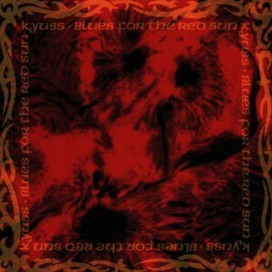 Kyuss ‎– Blues For The Red Sun