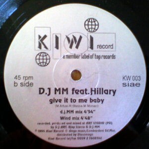 D.J MM Feat. Hillary ‎– Give It To Me Baby (Used Vinyl)