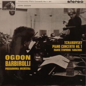 Ogdon, Barbirolli, Philharmonia Orchestra, Tchaikovsky, Franck ‎– Piano Concerto No.1 / Symphonic Variations