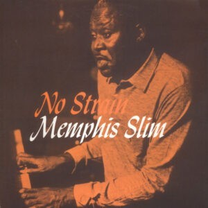 Memphis Slim ‎– No Strain
