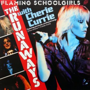 The Runaways With Cherie Currie ‎– Flaming Schoolgirls (Used Vinyl)