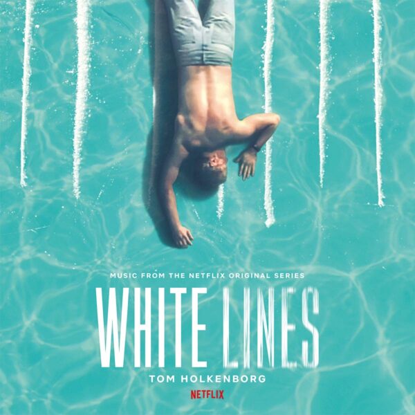 Tom Holkenborg ‎– White Lines (Music From The Netflix Original Series)