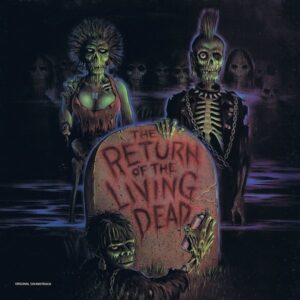 Various ‎– The Return Of The Living Dead - Original Soundtrack