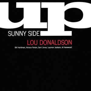 Lou Donaldson ‎– Sunny Side Up