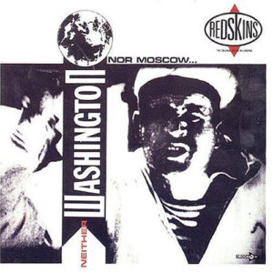 Redskins ‎– Neither Washington Nor Moscow (Used Vinyl)
