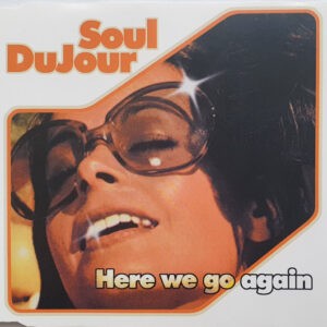 Soul DuJour ‎– Here We Go Again