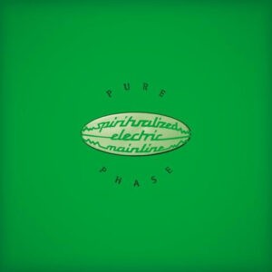 Spiritualized Electric Mainline ‎– Pure Phase