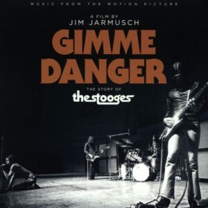The Stooges ‎– Gimme Danger (Music From The Motion Picture)