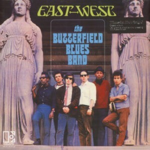 The Butterfield Blues Band ‎– East-West
