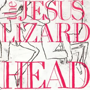 The Jesus Lizard ‎– Head