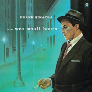 Frank Sinatra ‎– In The Wee Small Hours