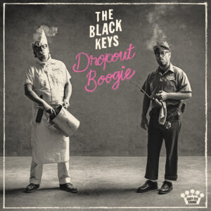 The Black Keys ‎– Dropout Boogie