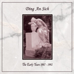 Ding An Sich ‎– The Early Years 1987 - 1992
