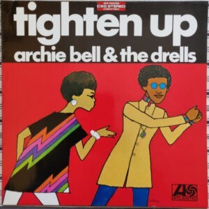 Archie Bell & The Drells ‎– Tighten Up