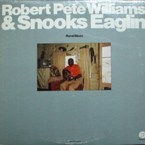 Robert Pete Williams And Snooks Eaglin ‎– Rural Blues