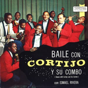 Cortijo Y Su Combo Con Ismael Rivera ‎– Baile Con Cortijo Y Su Combo