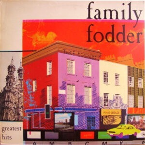 Family Fodder ‎– Greatest Hits