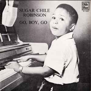 Sugar Chile Robinson ‎– Go Boy Go