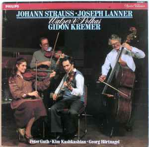 Johann Strauss • Joseph Lanner - Gidon Kremer • Peter Guth • Kim Kashkashian • Georg Hörtnagel ‎– Walzer & Polkas