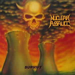 Nuclear Assault ‎– Survive