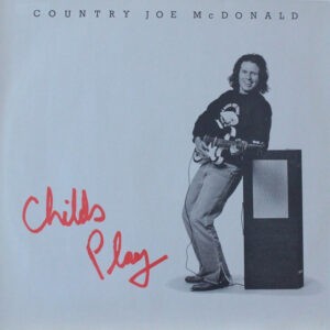 Country Joe McDonald ‎– Childs Play (Used Vinyl)