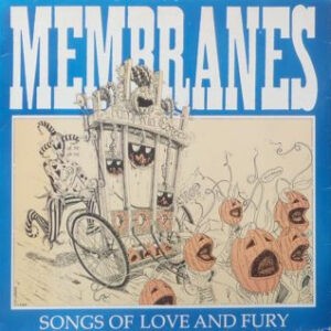 The Membranes ‎– Songs Of Love And Fury (Used Vinyl)