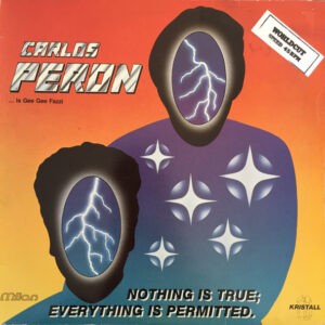 Carlos Peron ‎– Nothing Is True; Everything Is Permitted