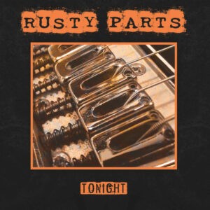 Rusty Parts ‎– Tonight (Used Vinyl)