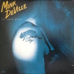 Mink DeVille ‎– Le Chat Bleu (Used Vinyl)