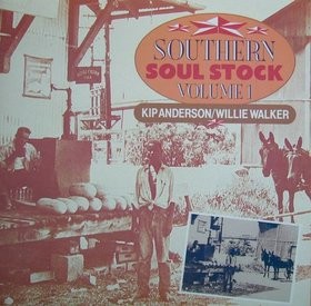 Kip Anderson / Willie Walker ‎– Southern Soul Stock Vol. 1 (Used Vinyl)