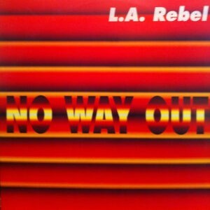 L.A. Rebel ‎– No Way Out (Used Vinyl) (12'')
