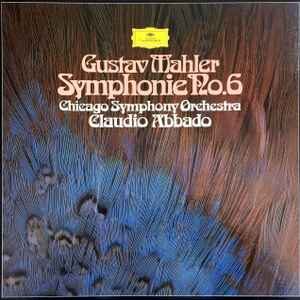 Gustav Mahler, Chicago Symphony Orchestra, Claudio Abbado ‎– Symphonie No. 6